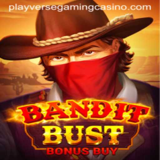 BanditBustBonusBuy: An Exciting Adventure Unveiled by PlayverseGaming