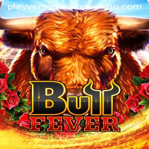 Dive into the Exciting World of BullFever by PlayverseGaming