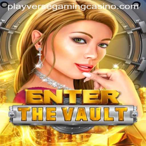 Enter the World of EntertheVault: A Thrilling Adventure with PlayverseGaming